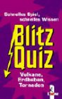 Blitzquiz Vulkane, Erdbeben, Tornados. ( Ab 9 J.). Schnelles Spiel, schnelles Wissen. Books