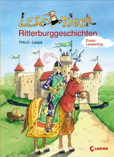 Lesetiger-Ritterburggeschichten: Erster Leseerfolg Novels & Short Stories