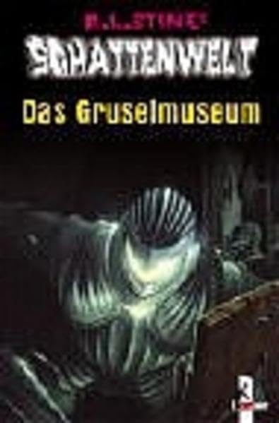 Das Gruselmuseum (R. L. Stines Schattenwelt) Novels & Short Stories