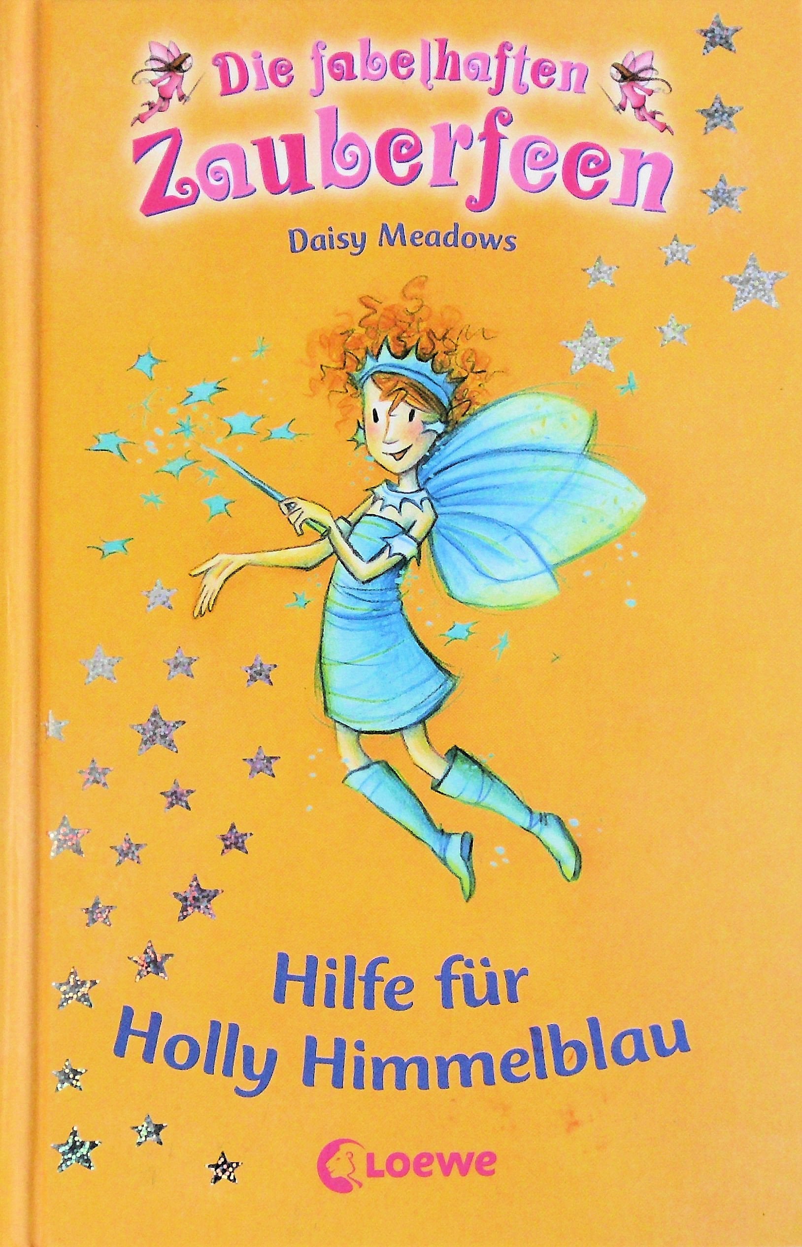 Hilfe für Holly Himmelblau (Band 5) (Die fabelhaften Zauberfeen) Novels & Short Stories