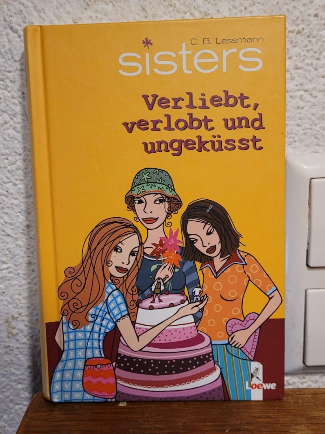 sisters - Verliebt, verlobt und ungeküsst Romance