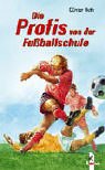 Die Profis von der Fußballschule Books