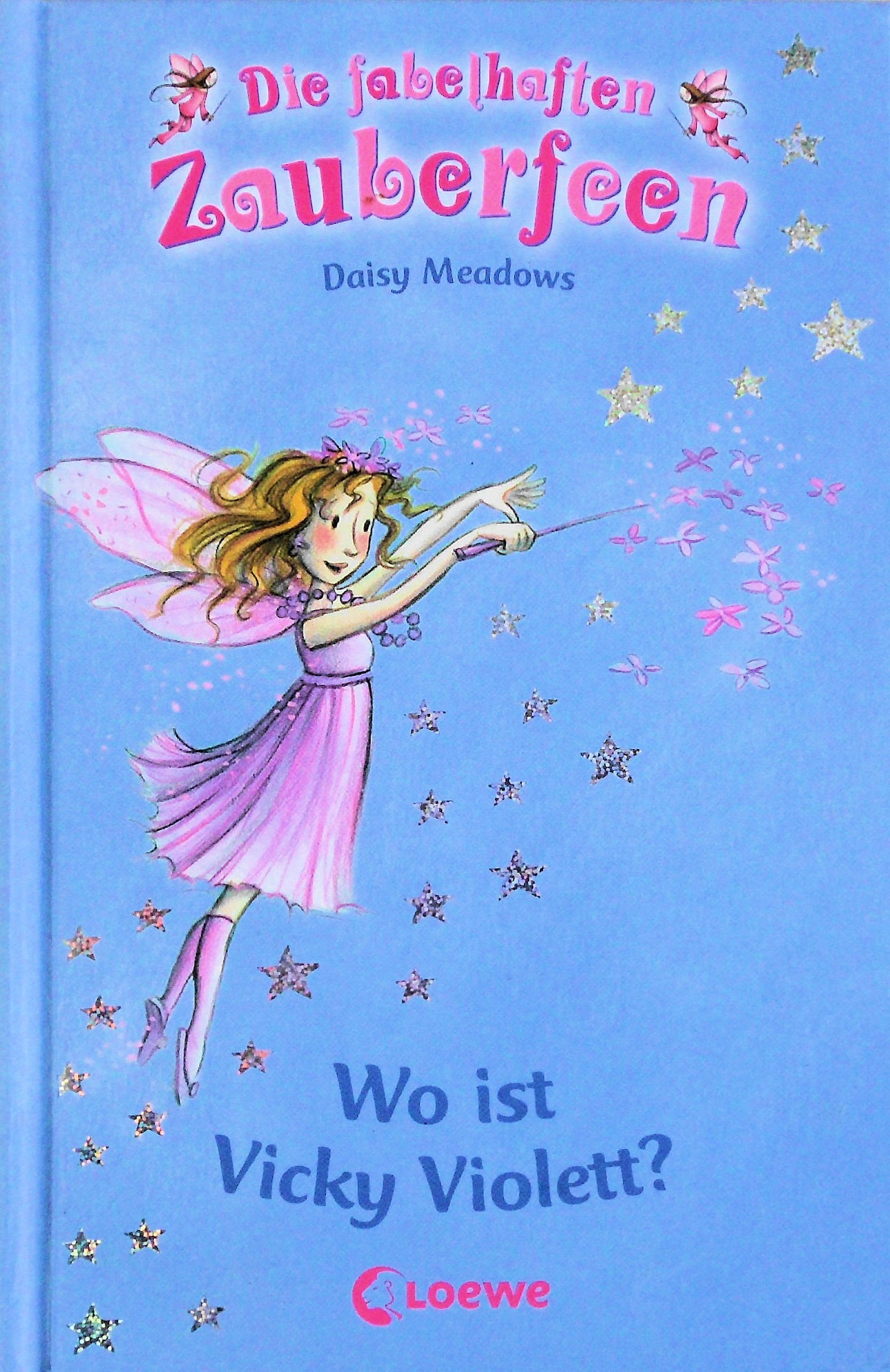 Wo ist Vicky Violett? (Band 7) (Die fabelhaften Zauberfeen) Novels & Short Stories