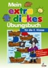 Mein extradickes Übungsbuch für die 2. Klasse Learning & Reference