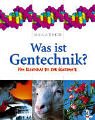 Was ist Gentechnik?: Vom Klonschaf bis zur Gentomate Books
