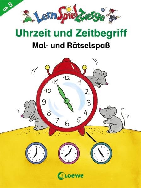 Uhrzeit und Zeitbegriff (LernSpielZwerge - Mal- und Rätselblocks) Non-fiction