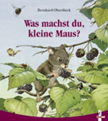 Was machst du, kleine Maus? Books