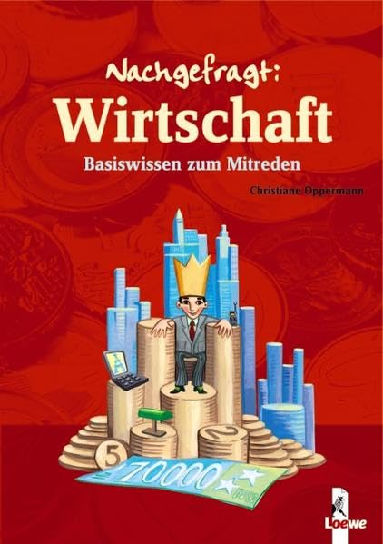 Wirtschaft: Basiswissen zum Mitreden (Nachgefragt) General education