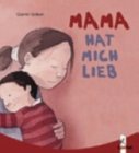 Mama hat mich lieb (Pappbilderbuch) Books