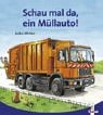 Schau mal da, ein Müllauto! (Pappbilderbuch) Books