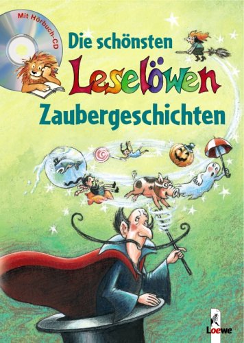 Die schönsten Leselöwen-Zaubergeschichten: 30 Jahre Leselöwen mit CD Novels & Short Stories