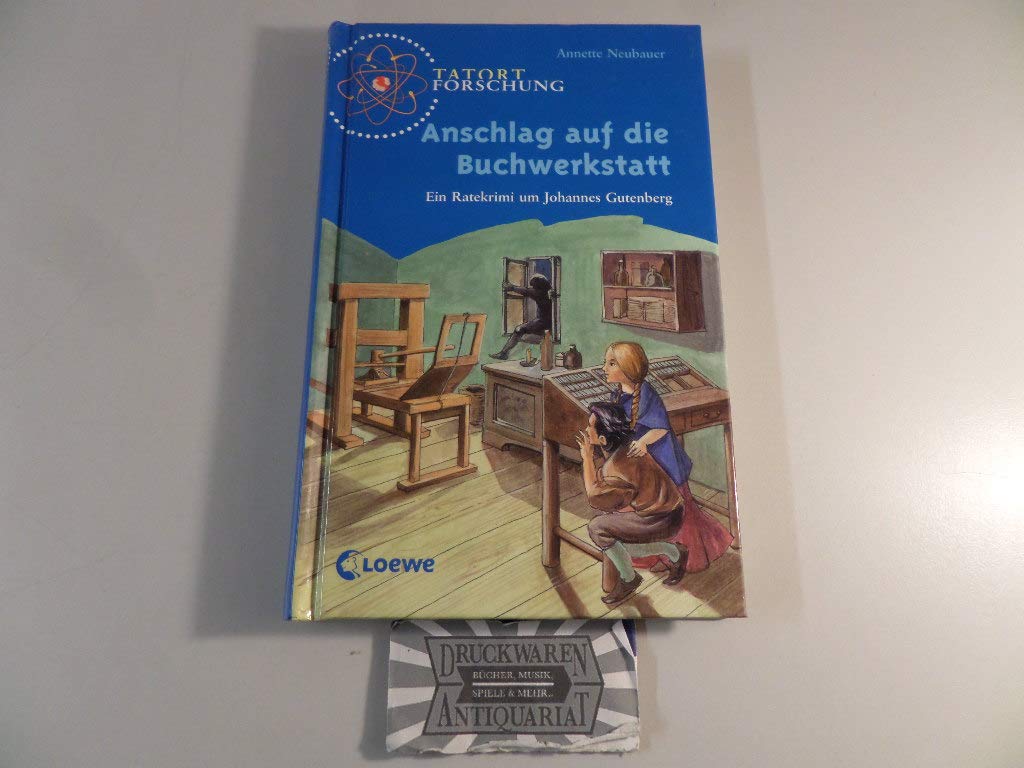 Anschlag auf die Buchwerkstatt: Ein Ratekrimi um Johannes Gutenberg Non-fiction