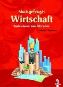 Wirtschaft: Basiswissen zum Mitreden Business & Technology