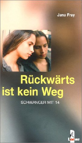 Rückwärts ist kein Weg. Schwanger mit 14 Contemporary literature