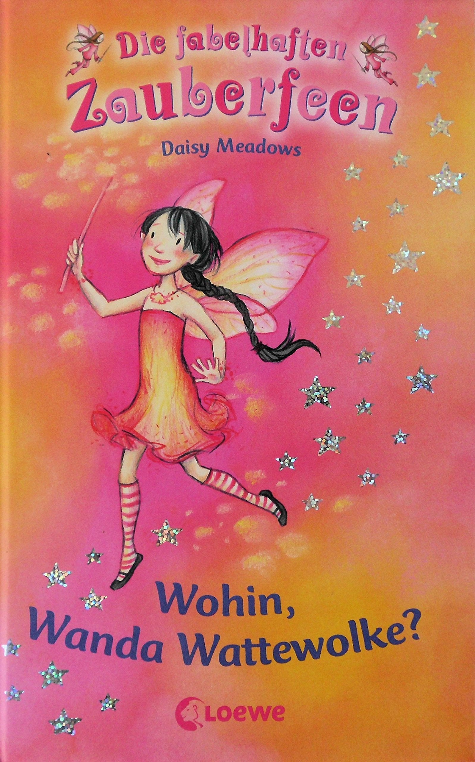 Wohin, Wanda Wattewolke? (Die fabelhaften Zauberfeen, Band 10) Novels & Short Stories