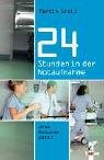 24 Stunden in der Notaufnahme: Jede Sekunde zählt Children's books