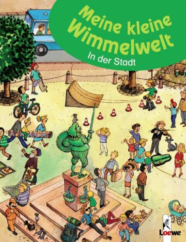 In der Stadt: Meine kleine Wimmelwelt Books