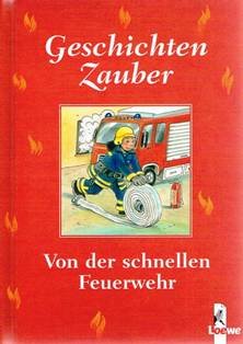 Geschichtenzauber von der schnellen Feuerwehr. Geschenk-Format Books