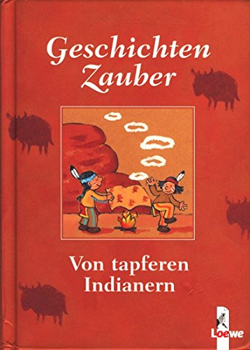 GeschichtenZauber: Von tapferen Indianern Books