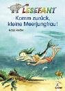 Komm zurück, kleine Meerjungfrau! Novels & Short Stories