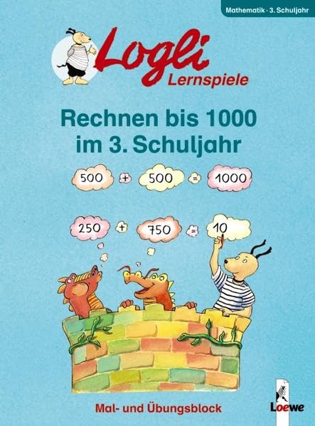 Logli Übungsblock: Rechnen bis 1000 im 3. Schuljahr Leisure & Fun