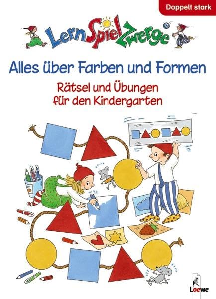 LernSpielZwerge Übungsbuch: Alles über Farben und Formen - Rätsel und Übungen für den Kindergarten Non-fiction