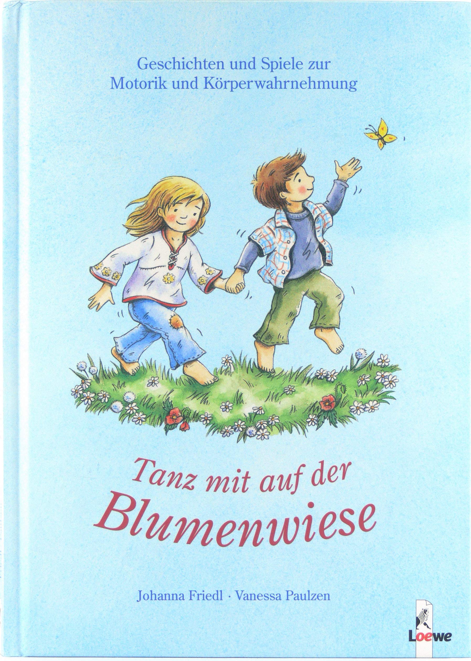 Tanz mit auf der Blumenwiese. Geschichten und Spiele zur Motorik und Körperwahrnehmung Books