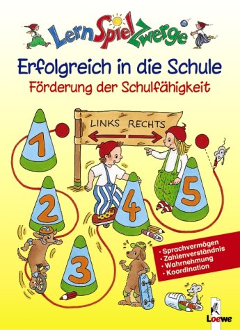 Erfolgreich in die Schule - Förderung der Schulfähigkeit: Sprachvermögen, Zahlenverständnis, Wahrnehmung, Koordination Non-fiction