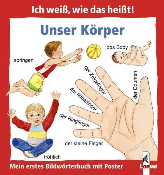 Unser Körper: Mein erstes Bildwörterbuch mit Poster (Ich weiß, wie das heißt!) Children's books