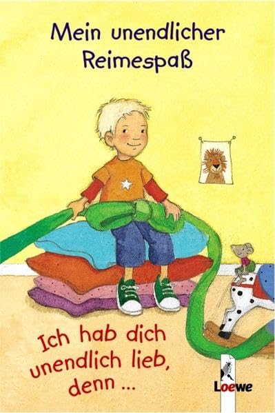 Ich hab dich unendlich lieb, denn...: Mein unendlicher Reimespass Non-fiction
