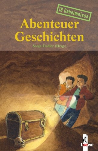 Abenteuergeschichten: 13 Geheimnisse Novels & Short Stories