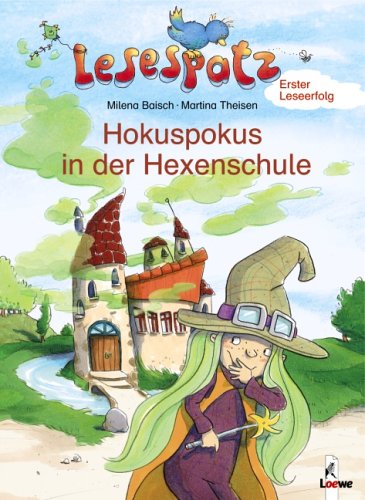 Hokuspokus in der Hexenschule: Erster Leseerfolg Novels & Short Stories