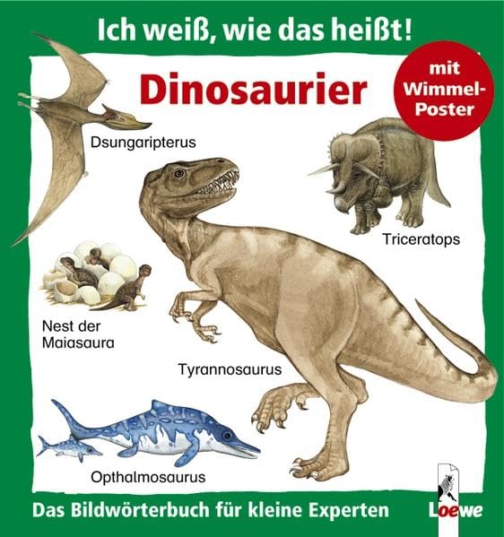 Dinosaurier: Ein Bildwörterbuch für kleine Experten (Ich weiß, wie das heißt!) Children's books