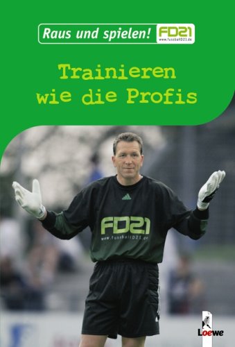 Trainieren wie die Profis: Raus und spielen! Children's books