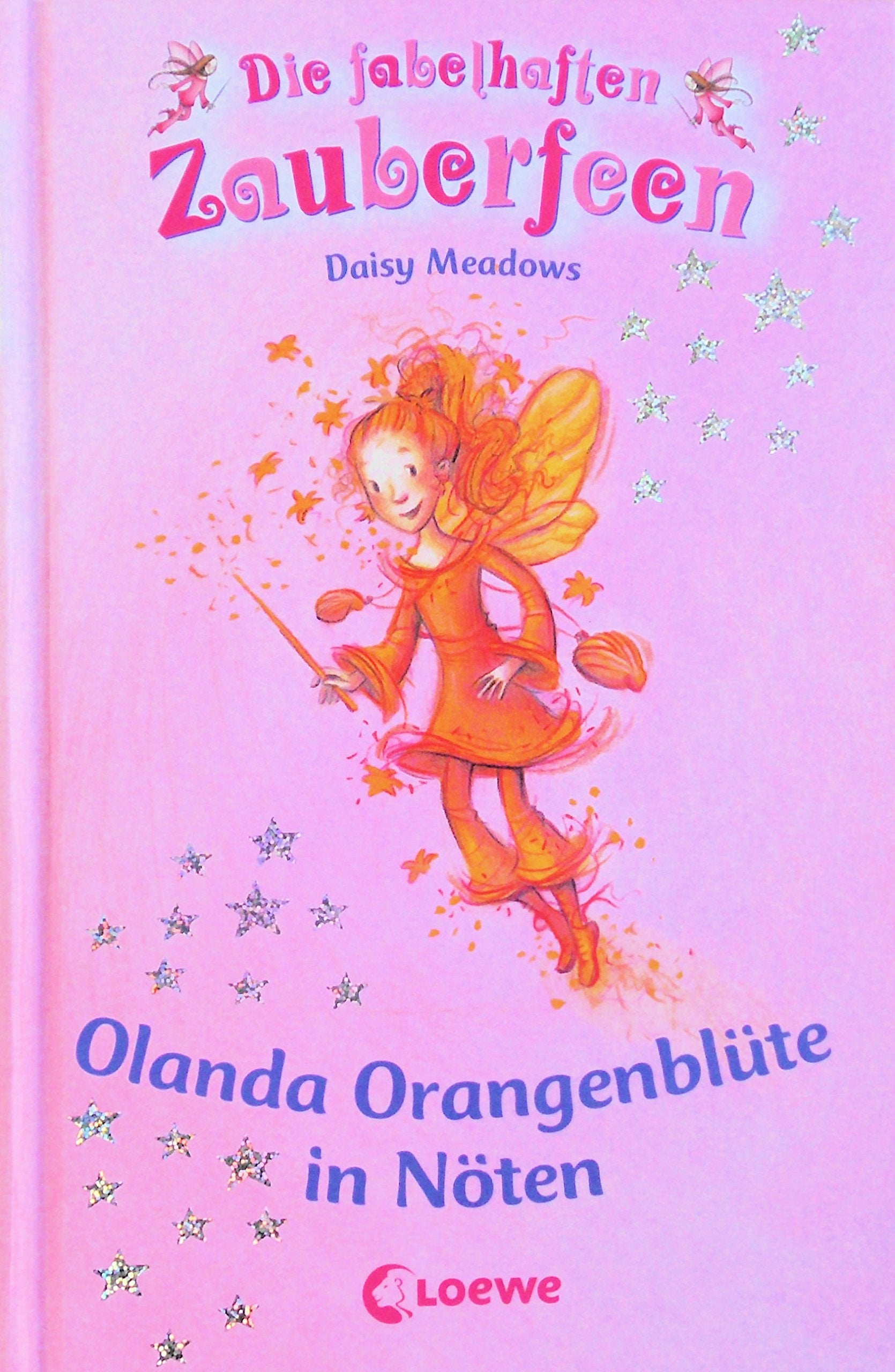 Die fabelhaften Zauberfeen 02. Olanda Orangenblüte in Nöten Novels & Short Stories
