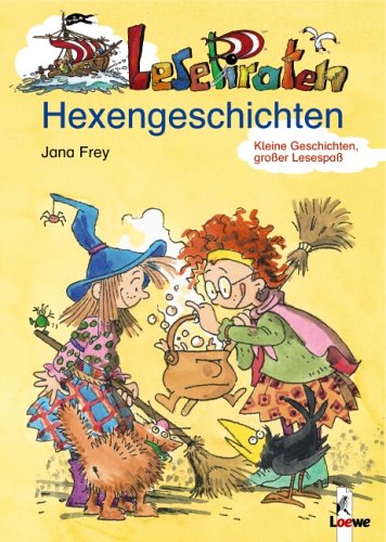 Lesepiraten-Hexengeschichten: Kleine Geschichten, großer Lesespaß Novels & Short Stories