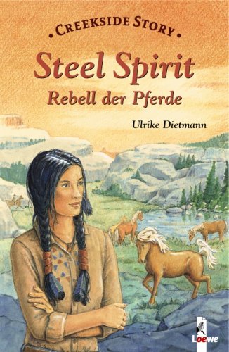 Steel Spirit - Rebell der Pferde: Creekside Story Fantasy & Sci-Fi