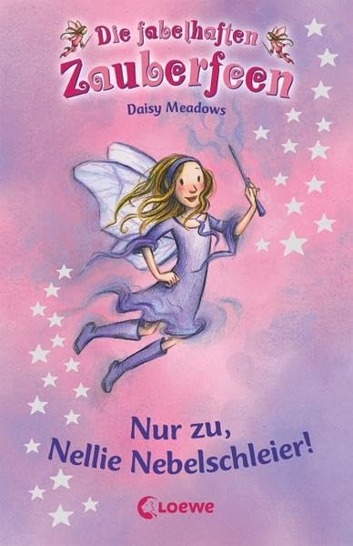 Nur zu, Nellie Nebelschleier! (Band 12) (Die fabelhaften Zauberfeen, Band 12) Novels & Short Stories