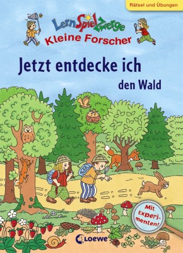 Jetzt entdecke ich den Wald: Rätsel und Übungen. Mit Experimenten! Non-fiction