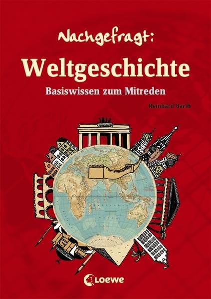Weltgeschichte: Basiswissen zum Mitreden (Nachgefragt) General education