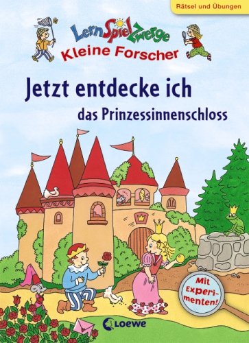 Jetzt entdecke ich das Prinzessinnenschloss: Rätsel und Übungen. Mit Experimenten! Non-fiction
