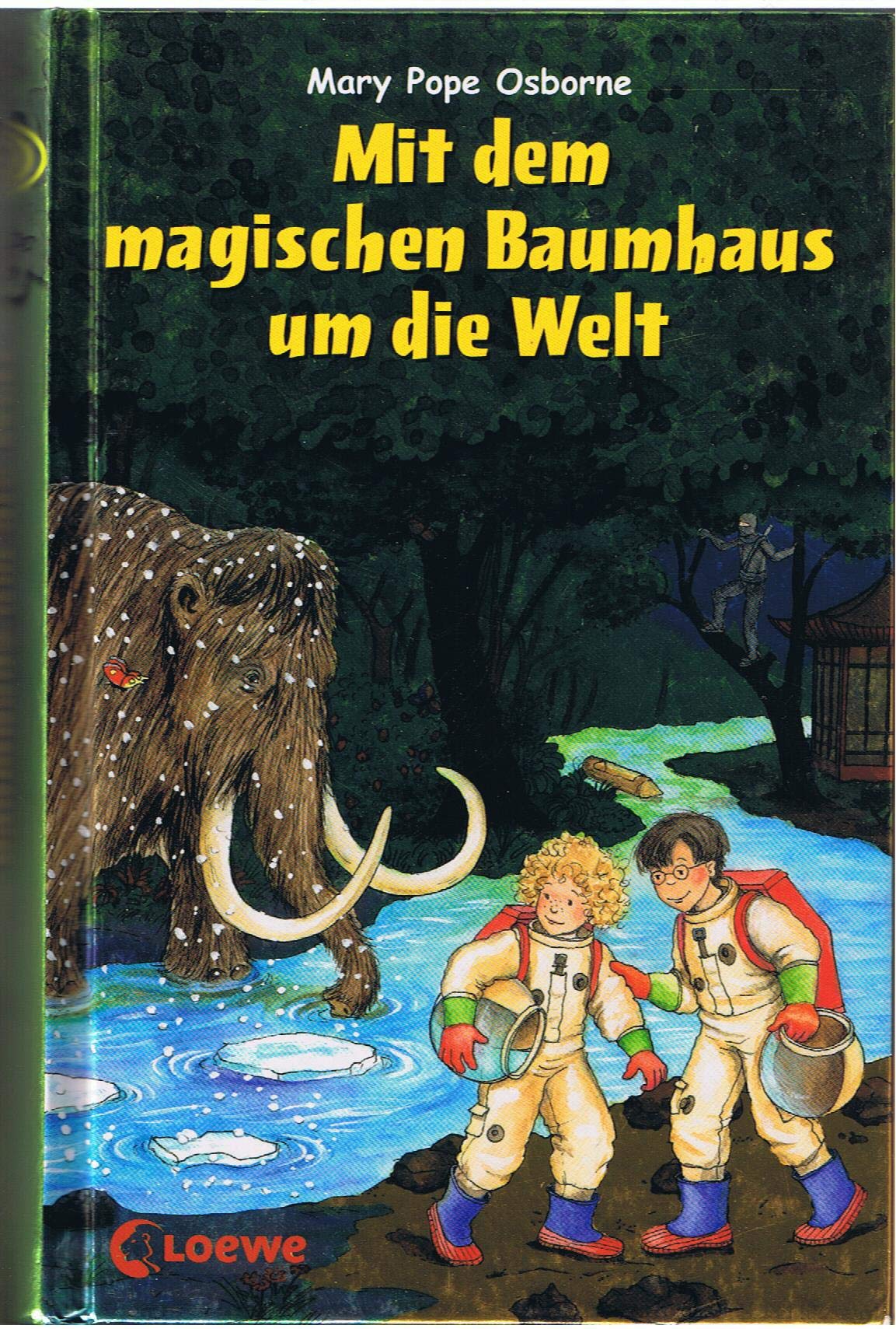 Mit dem magischen Baumhaus um die Welt: Neuausgabe: Im Land der Samurai; Gefahr am Amazonas; Im Reich der Mammuts; Abenteuer auf dem Mond Novels & Short Stories