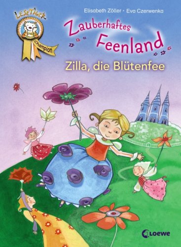 Zauberhaftes Feenland – Zilla, die Blütenfee: 2. Lesestufe Novels & Short Stories