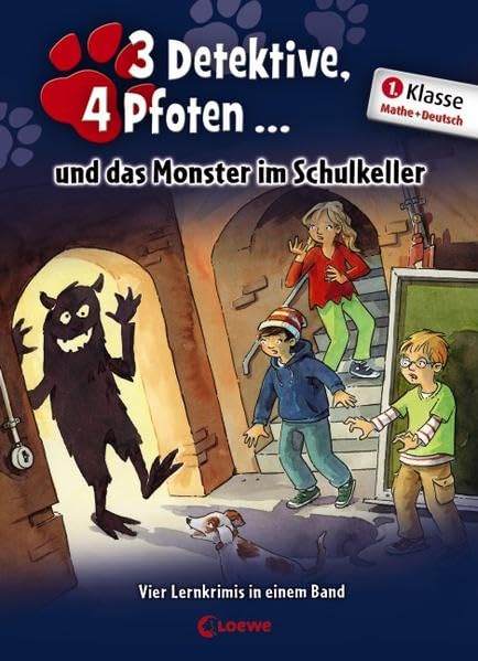 Drei Detektive, vier Pfoten und das Monster im Schulkeller: Lernkrimis für die 1. Klasse – Mathe & Deutsch: Vier Lernkrimis in einem Band. 1. Klasse, Mathe & Deutsch Non-fiction