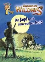 Abenteuer Wildnis – Die Jagd nach dem weißen Gold Contemporary literature