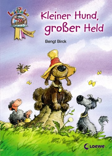 Kleiner Hund, großer Held: Kleiner Hund, Grosser Held Contemporary literature