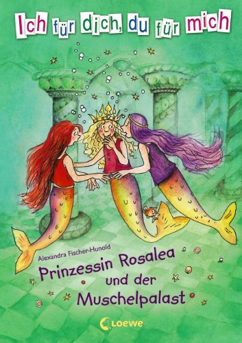 Prinzessin Rosalea und der Muschelpalast Novels & Short Stories