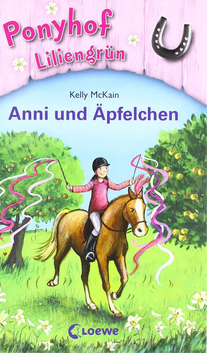 Ponyhof Liliengrün (Band 12) – Anni und Äpfelchen Novels & Short Stories