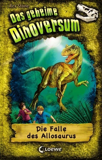 Das geheime Dinoversum 10. Die Falle des Allosaurus Fiction