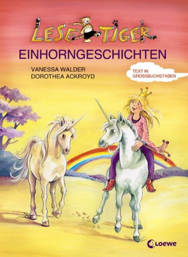 Lesetiger-Einhorngeschichten: Großbuchstaben: Text in Großbuchstaben Novels & Short Stories